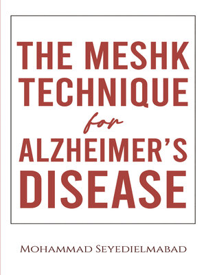 cover image of The Meshk Technique for Alzheimer's Disease